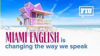 From Spanglish to ‘Miami English’: The Birth of a New Dialect in South Florida