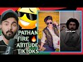 Indian Reaction On PATHAN 🔥 ATTITUDE Tik Tok Videos
