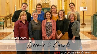 Lessons \u0026 Carols concert with the St. Patrick's Choir | Sunday January 5th @ 2pm