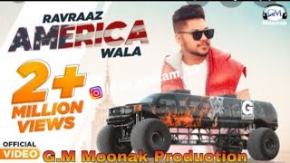America Wala  (Dhol Remix) Ravraaz | G.M Moonak Production | latest Punjabi Song 2019
