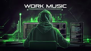 Music for Work — Deep Focus \u0026 Productivity Mix for Programming, Coding