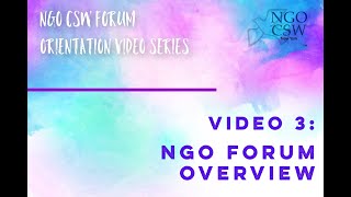 NGO CSW64 Video 3: NGO Forum Overview