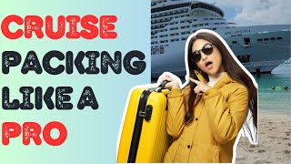 10 Smart Cruise Packing Tips: Travel Light & Stress-Free!