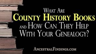 AF-075: What Are County History Books and How Can They Help With Your Genealogy?