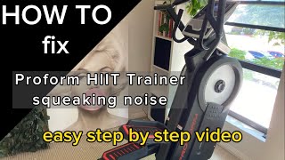 How to easily fix squeaking Proform HIIT trainer