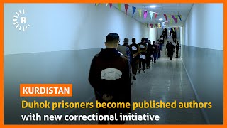 Duhok prisoners become published authors with new correctional initiative