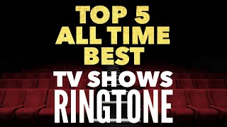 Top 5 All Time Best TV Shows Ringtones/ Download links in Description