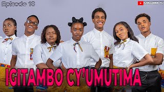 IGITAMBO CY'UMUTIMA - Urukundo (Episode 18) IMIRASIRE TV