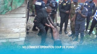 NO COMMENT: OPÉRATION COUP DE POING - EQUINOXE TV