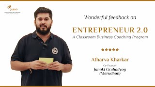 Atharva Kharkar Sir feedback on our Entrepreneur 2.0