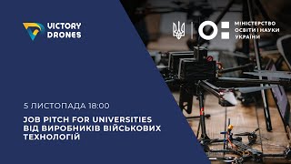 1. Job pitch for universities від виробників військових технологій