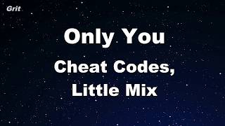 Only you - Cheat Codes, Little Mix Karaoke 【No Guide Melody】 Instrumental