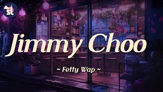 Fetty Wap - Jimmy Choo