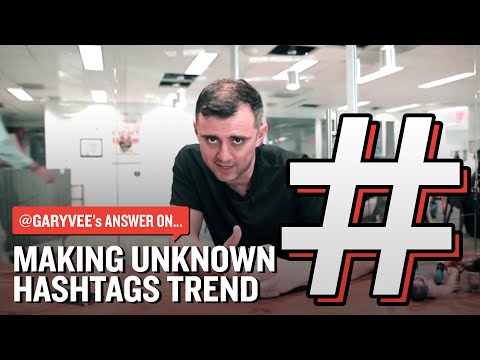 Making Unknown Hashtags Trend Making Unknown Hashtags Trend