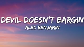 Alec Benjamin Devil Doesn t Bargain Lyrics