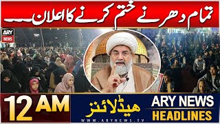 ARY News 12 AM Headlines | 2nd January 2025 | MWM's Allama Raja Nasir Abbas announces end to sit-in