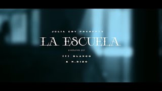 JULIA CRY - LA ESCUELA (Prod. 808 Blanco & N.Rizo)