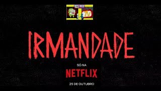 Irmandade | Trailer oficial | Netflix | SÉRIES | FILMES e LANÇAMENTOS.