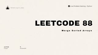LeetCode 88 | Merge Sorted Arrays | Python Solution | Two Pointers
