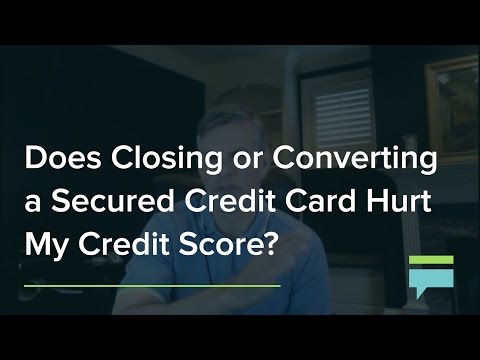 Does Closing or Converting a Secured Credit Card Hurt My Credit Score? - Credit Card Insider Does Closing or Converting a Secured Credit Card Hurt My Credit Score? - Credit Card Insider