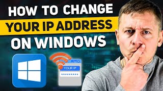 How to Change IP Address on Windows (Full Tutorial)