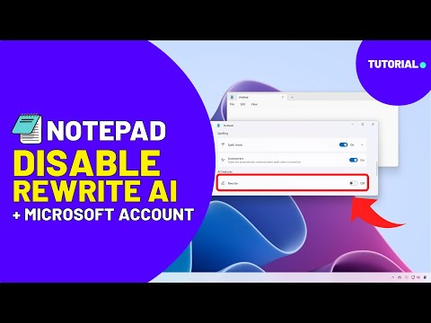 Notepad for Windows 11: Disable Rewrite AI and Microsoft Account prompt