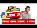 Python For Beginners | Lesson 20 - Continue and Break Statement in Python | #python #code #python3