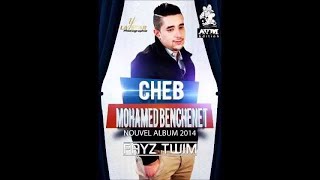 Cheb Mouhamed BenChenet Hawchna avc  la colombe  Album 2014