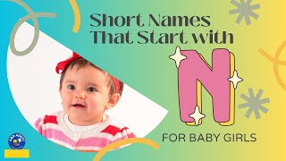 Top 20 Short Names that Start with N for Baby Girls