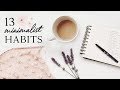 13 HABITS FOR A MINIMAL LIFE | minimalism & intentional living