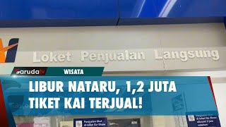 PT KAI Catat 1,2 Juta Tiket Sudah Terjual Selama Libur Nataru