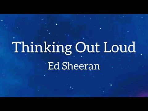 Ed Sheeran - Thinking Out Loud - YouTube