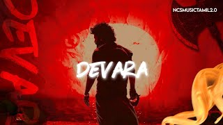 Devara - Fear Song | No Copyright | Ncs Music Tamil 2.0