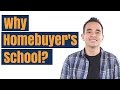 Why first time home buyers choose Homebuyer's School