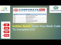 Golden Nepal| Know Your Bank Code To Complete KYC