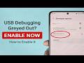 How to Enable USB Debugging in Samsung S24/S25 if it is Greyed Out