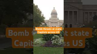 Bomb threats made at state capitols across US