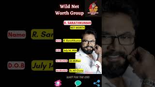 🔥 R. Sarathkumar Net Worth 🔥 #shorts 🔥 #wildnetworthgroup 🔥 10 May 2023 🔥