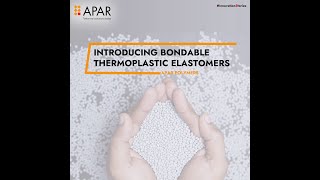 Introducing Bondable Thermoplastic Elastomers