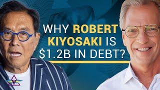 Robert Kiyosaki's $1.2B Debt Explained By His Tax Advisor Tom Wheelwright