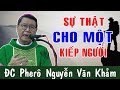 SỰ THẬT CHO MỘT KIẾP NGƯỜI - Bài Giảng Sâu Sắc Của ĐC Phêrô Nguyễn Văn Khảm |Công Giáo Yêu Thương