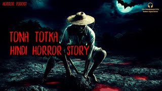 टोना-टोटका | Hindi Horror Story by Horror Podcast Hindi | Hindi Kahani