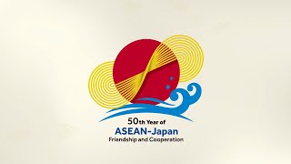 50 Years of Japan-ASEAN; Friendship \u0026 Cooperation (short version)