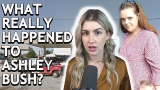 Pregnant, Abducted & Baby Removed From Her Body. Is There More To The Story?! | Ashley Bush