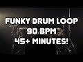 Funky Funk Rock Drum Loop / 90 BPM Drum Loop Backing Track - 45+ MINUTE DRUM LOOP!