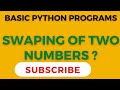 HOW TO SWAP TWO NUMBERS IN PYTHON | PYTHON PROGRAMS | BASIC PROGRAMS IN PYTHON | #python