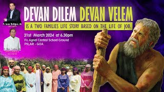 DEVAN DILEM, DEVAN VELEM ||  KONKANI OPERA || STREAMING LIVE ON 21 MARCH  AT 6.30 PM