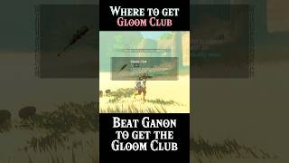 Where to get Gloom Club | #Zelda Tears of the Kingdom