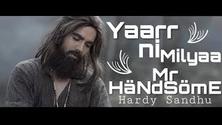 Yaar ni miliya  Hardy sandu  new song. official video jangra serdha music