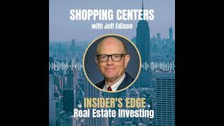 Shopping Centers with Jeff Edison